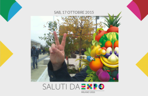 Saluti da Expo Milano 2015